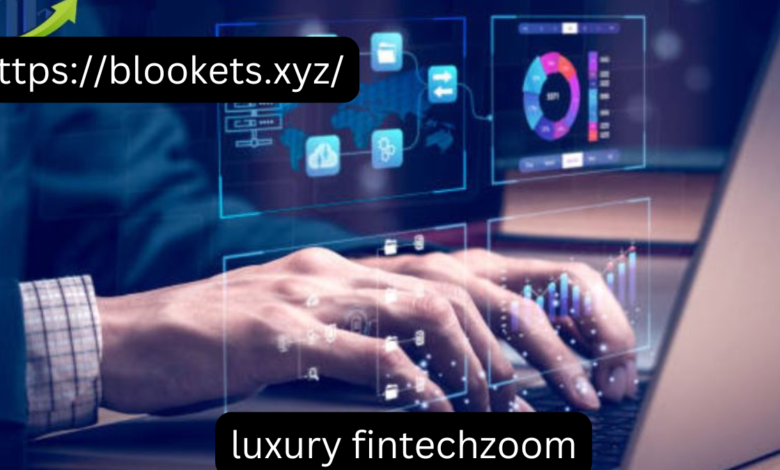 luxury fintechzoom